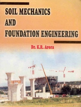 Arora K. R., Soil Mechanics and Foundation Engineering, 6th ed, 2004