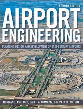 Ashford N. J., Airport Engineering - Planning, Design and Development of 21st Century Airports, 4th ed, 2011