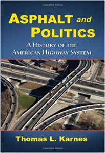 Asphalt And Politics - A History Of The American Highway System, 2009