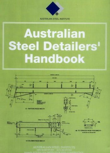 Australian Institute of Steel Construction, Australian Steel Detailers Handbook, 1999