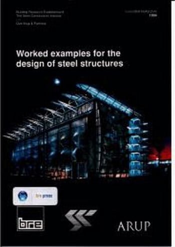 BRE, Worked Examples For The Design of Steel Structures Eurocode, 1994