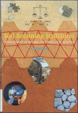 Bakker K. J., Soil Retaining Structures - Development of Models for Structural Analysis, 2000