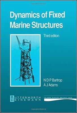 Barltrop N. D. P., Dynamics of Fixed Marine Structures, 1991