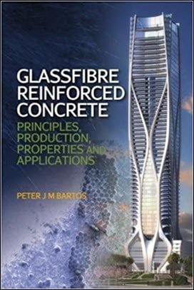 Bartos P. J., Glassfibre Reinforced Concrete - Principles, Production, Properties and Applications, 2017