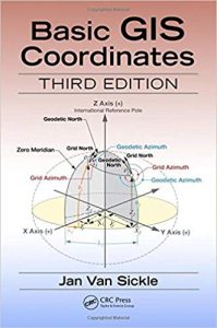 Basic Gis Coordinates, 3rd ed, 2017