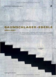 Baumschlager - Eberle 2002-2007 - Architecture People and Resources , 2007