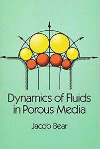 Bear J., Dynamics of Fluids in Porous Media, 1988