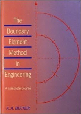 Becker A. A., The Boundary Element Method in Engineering A Complete Course, 1992