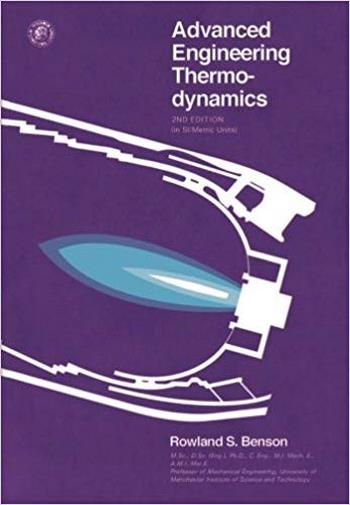 Benson R. S., Advanced Engineering Thermodynamics, 2nd ed, 1977