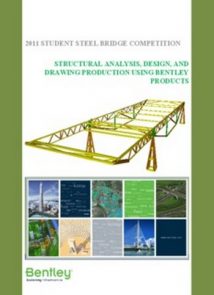 Bentley, Student Steel Bridge Competition - Structural Analysis, Design, and Drawing Production, 2011