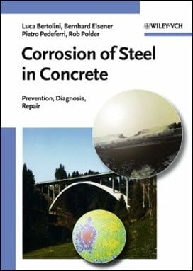 Bertolini L., Corrosion of Steel in Concrete - Prevention Diagnosis Repair, 2004