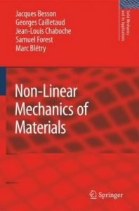 Besson J., Non-Linear Mechanics of Materials, 2010