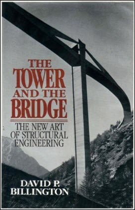 Billington D. P., Tower and the Bridge - The New Art of Structural Engineering, 1983