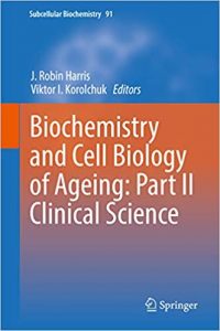 Biochemistry And Cell Biology Of Ageing - Part Ii Clinical Science, 2019