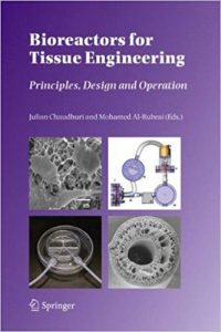 Bioreactors For Tissue Engineering - Principles, Design And Operation, 2005