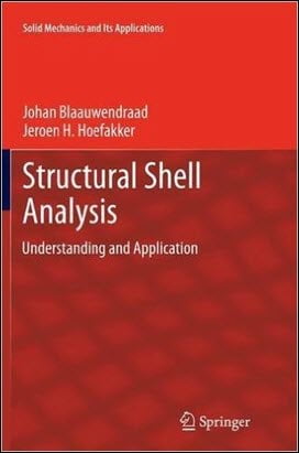 Blaauwendraad J., Structural Shell Analysis - Understanding and Application, 2014