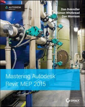 Bokmiller D., Mastering Autodesk Revit MEP 2015, 2014