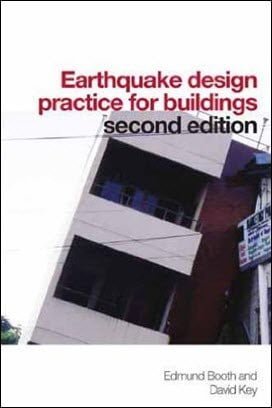 Booth E. , Earthquake Design Practice for Buildings, 2nd ed, 2006