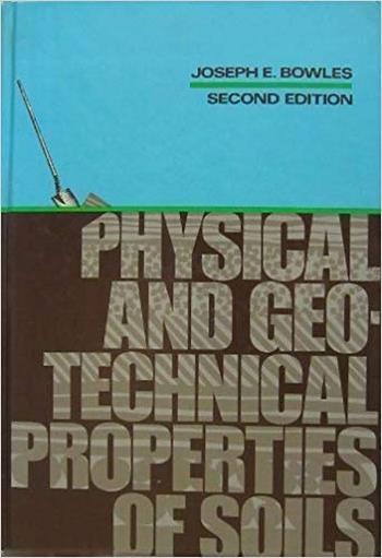 Bowles J. E., Physical and Geotechnical Properties of Soils, 1979