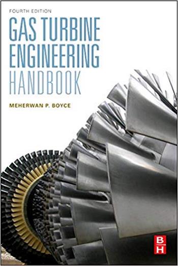 Boyce M. P., Gas Turbine Engineering Handbook, 4th ed, 2011