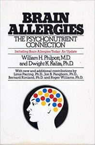 Brain Allergies - The Psycho-Nutrient Connection Orthomolecular Medicine, 2000