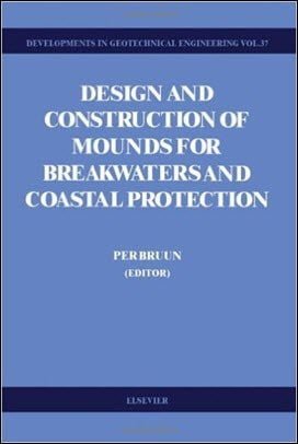 Bruun P., Design and Construction of Mounds for Breakwaters and Coastal Protection, 1985