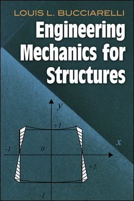 Bucciarelli L. L., Engineering Mechanics for Structures, 2009