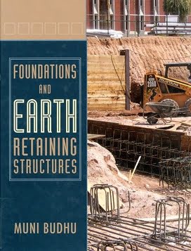 Budhu M., Foundations and Earth Retaining Strucutres, 2008