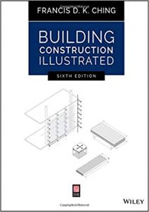 Building Construction Illustrated, 6th ed, 2020