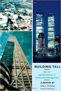 Building Tall - My Life And The Invention Of Construction Management, 2011