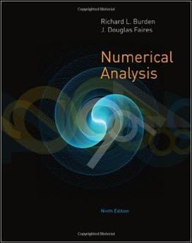 Burden R. L., Numerical Analysis, 9th ed, 2011