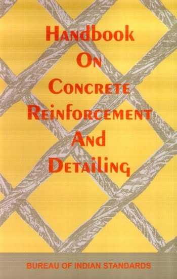 Bureau of Indian Standards, Handbook On Concrete Reinforcement and Detailing, 1987