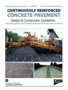 CRSI, Continuously Reinforced Concrete Pavement - Design and Construction, 2011