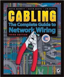 Cabling - The Complete Guide to Network Wiring