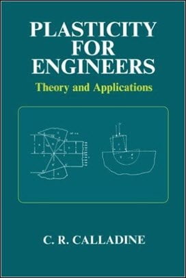 Calladine C. R., Plasticity for Engineers Theory and Applications, 2000