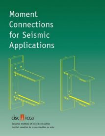 Canadian Institute of Steel Construction, Moment Connections Seismic Applications, 2008