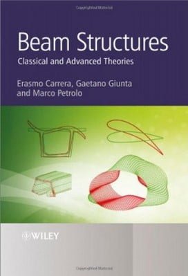 Carrera E., Beam Structures Classical and Advanced Theories, 2011