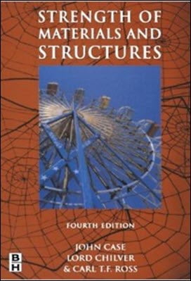 Case J., Strength of Materials and Structures, 4th ed, 1999