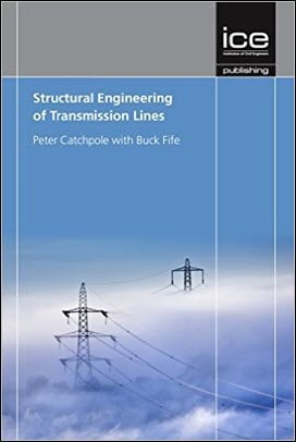 Catchpole P., Structural Engineering of Transmission Lines, 2014