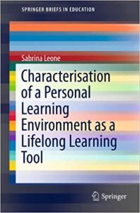 Characterisation Of A Personal Learning Environment As A Lifelong Learning Tool, 2013