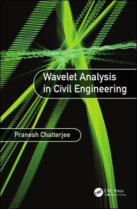 Chatterjee P., Wavelet Analysis in Civil Engineering, 2015