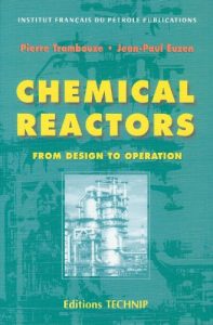 Chemical Reactors - From Design To Operation, 2004