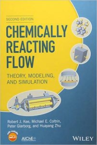 Chemically Reacting Flow - Theory, Modeling, And Simulation, 2nd ed, 2017