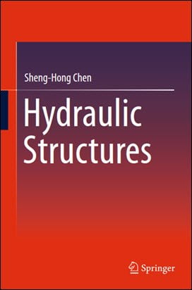 Chen S. H., Hydraulic Structures, 2015