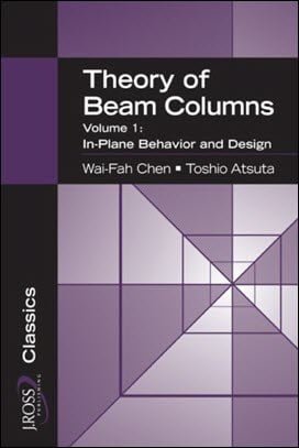 Chen W. F., Theory of Beam-Columns, Volume 1_ In-Plane Behavior and Design, 2008