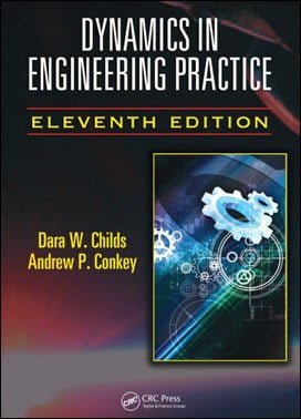 Childs D. W., Dynamics in Engineering Practice, 11th ed, 2015