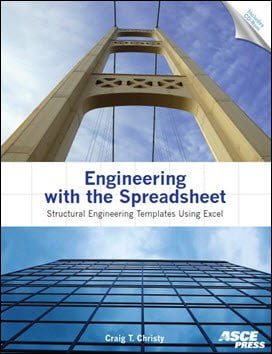 Christy C. T., Engineering with the Spreadsheet - Structural Engineering Templates Using Excel, 2006