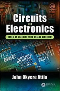 Circuits And Electronics. Hands-On Learning With Analog Discovery, 2018