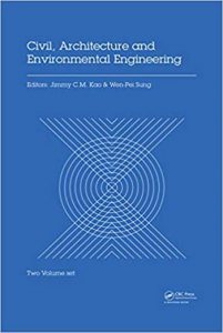 Civil, Architecture and Environmental Engineering: Proceedings of the International Conference ICCAE, Taipei, Taiwan, November 4-6, 2016