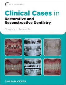 Clinical Cases In Restorative And Reconstructive Dentistry, 2010